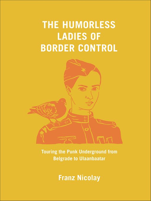 Title details for The Humorless Ladies of Border Control by Franz Nicolay - Wait list